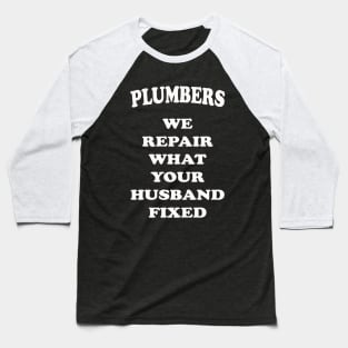 PLUMBERS Baseball T-Shirt